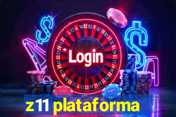 z11 plataforma